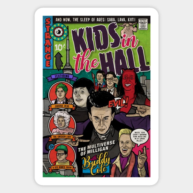 The Kids in the Hall (Culture Creep) Sticker by Baddest Shirt Co.